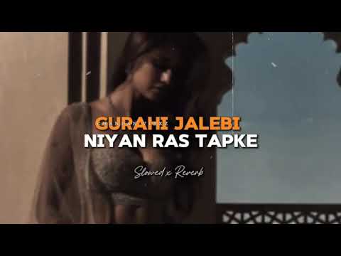 Gurahi Jalebi Niyan Ras Tapke (Slowed+Reverb) | bhojpuri song | with lofi_beat_481|