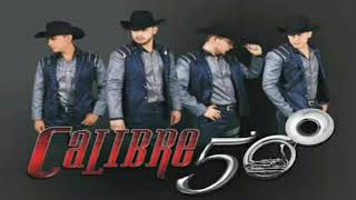 Calibre 50 -Pa Que Me Hacen Enojar