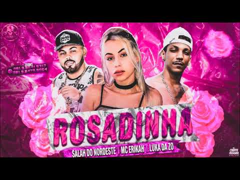 ROSADINHA BREGA - MC ERIKAH, LUKA DA ZO, SALAH DO NORDESTE
