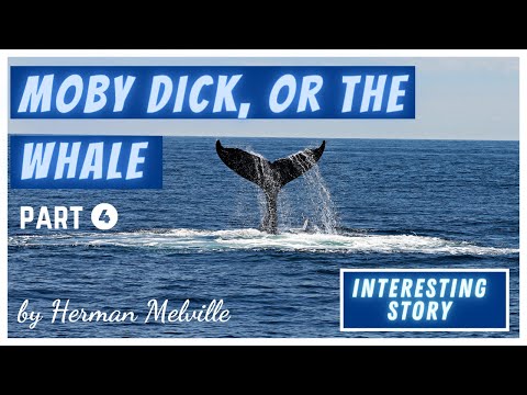 Moby Dick or The Whale | Novel by Herman Melville in English | Part 4 | Free Audio Books Club