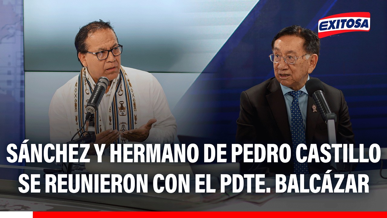 🔴🔵 Sánchez y hermano de Pedro Castillo se reunieron con el pdte. Balcázar
