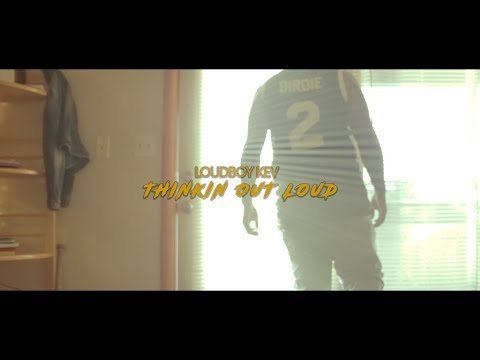 Loudboy Kev- Thinkin Out Loud (Video directed by @timmypricefilm)