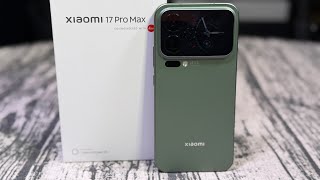 Xiaomi 17 Pro Max - Unboxing and First Impressions