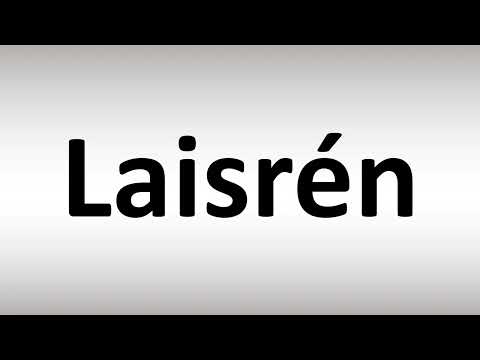 How to Pronounce Laisren