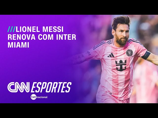 Lionel Messi renova contrato com o Inter Miami até 2028 | CNN NOVO DIA