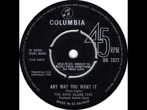 UK New Entry 1964 (236) The Dave Clark Five - Any Way You Want It