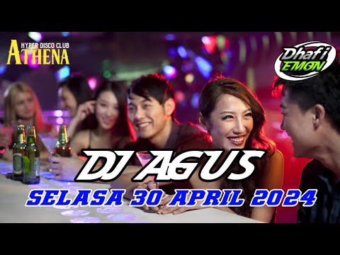 DJ AGUS TERBARU SELASA 30 APRIL 2024 FULL BASS || ATHENA BANJARMASIN