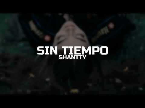 Shantty - SIN TIEMPO - Lyrics