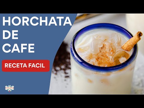 HORCHATA DE CAFE | Receta fácil