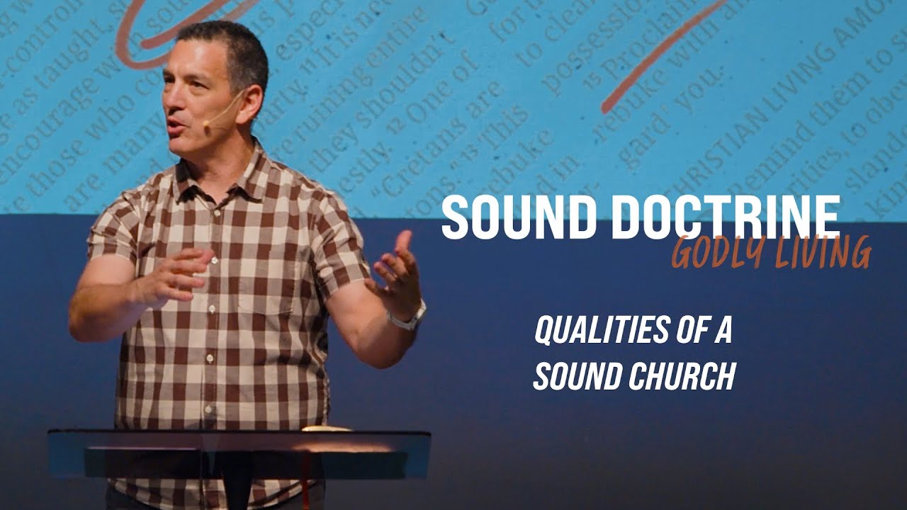 Qualities of a Sound Church