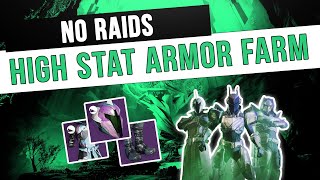 How to farm HIGH STAT armor WITHOUT RAIDING | Destiny 2