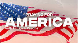 PFL-RSBN Presents "Praying for America" with Fr. Frank Pavone - Aug.16th, 2021