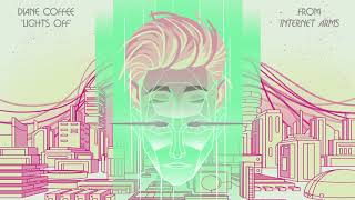 Diane Coffee - Lights Off [OFFICIAL AUDIO]