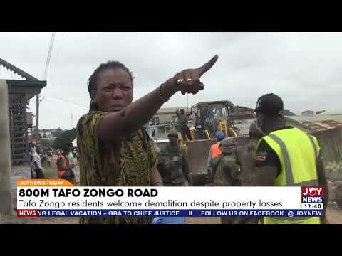 800m Tafo Zonfo Road: Tafo Zongo residents welcome demolition despite property losses