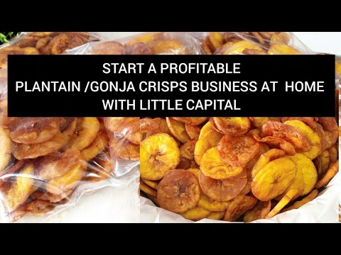 Start a profitable PLANTAIN/GONJA CRISPS at home with little capital in UGANDA/AFRICA.