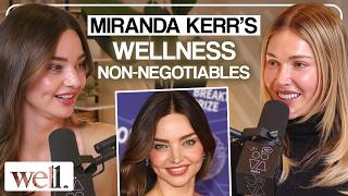 Miranda Kerr’s Wellness Non-Negotiables and Victoria's Secret Beauty Hacks