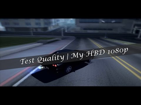 [GTA SA] Test Quality | My HBD 1080p