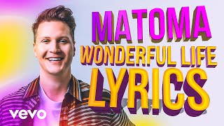 MATOMA - Wonderful Life (Mi Oh My) Lyric Video with Chuck