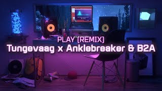 Play - B2A, Anklebreaker & Tungevaag Remix song artwork