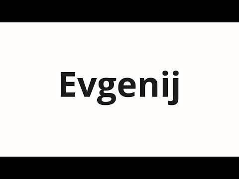 How to pronounce Evgenij | Евгений (Eugene in Russian)