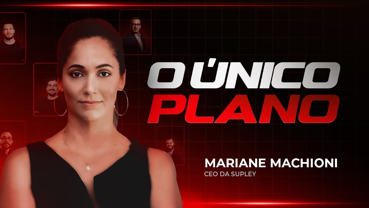 MARIANE MACHIONI - CASE DE GROWTH DO GRUPO SUPLEY | ÚNICO PLANO