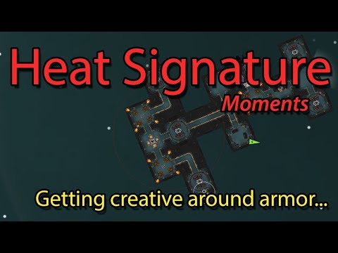 Heat Signature Moments - When Your Capture Target is Too Armored