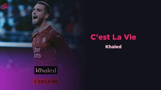 Download lagu Khaled - C'est La Vie (Lyric) mp3