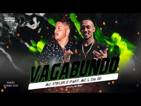 🔵 MC STIFLER - VAGABUNDO - FEAT. MC L DA 20