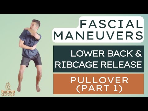 Fascial Maneuver: Pull Over (Part 1) - Lower Back & Rib Cage Release