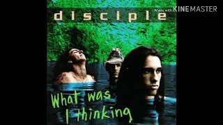 Disciple - What Was I Thinking (1995) - 4. Crawl Away