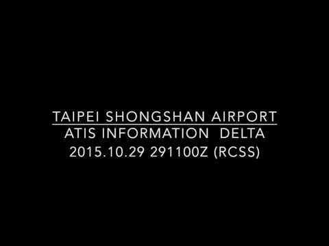 TAIPEI SHONGSHAN AIRPORT ATIS INFORMATION  DELTA 2015.10.29 291100Z (RCSS)