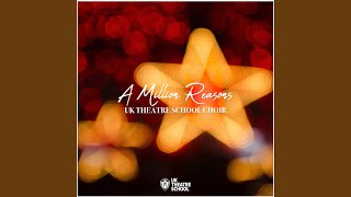 Musik-Video-Miniaturansicht zu A Million Reasons Songtext von UK Theatre School Choir