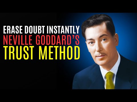 Erase Doubt Instantly: Live From the End with Neville Goddard’s Method of Trust