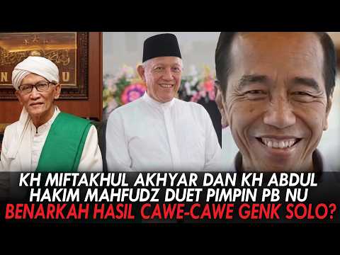 KH MIFTAKHUL AKHYAR DAN GUS KIKIN DUET PIMPIN PB NU. BENARKAH HASIL CAWE-CAWE GENK SOLO? 2026-08-31 04:49