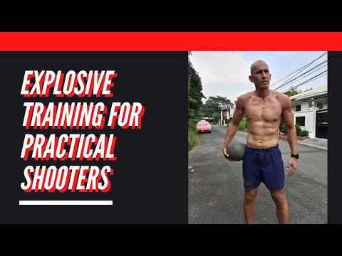 EXPLOSIVE TRAINING FOR PRACTICAL SHOOTERS