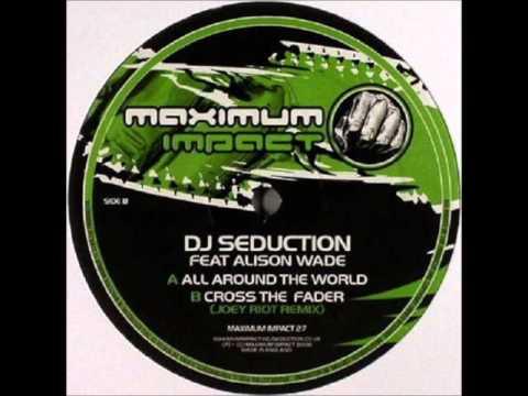 DJ Seduction feat. Alison Wade - All Around The World (2006)