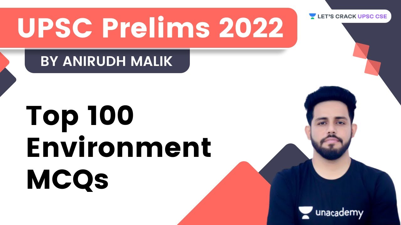 Top 100 Environment MCQ for Prelims 2022 | Crack UPSC CSE/IAS | Anirudh Malik