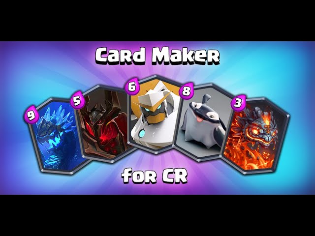 clash royale card maker and test the