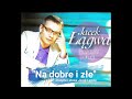 JACEK ŁĄGWA NA DOBRE I ZŁE