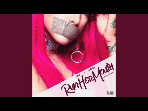 Run Her Mouth (feat. Leswood)