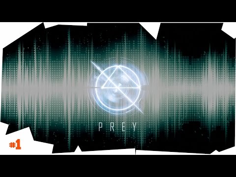 Lets Play Prey (2017) # 1 Der erste Arbeits Tag in Brie