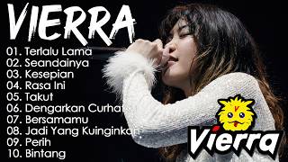 Download lagu Vierra Full Album Terbaik & Terpopuler || Pop Hits Indonesia 2026 || Enak Didengar Saat Santai mp3