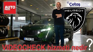 Çetaş Peugeot'nun katkılarıyla Videocheck hizmetini inceledim!