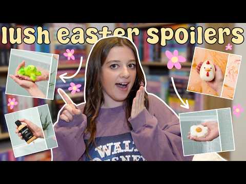 LUSH EASTER RANGE 2026 🐣🍫 SPOILERS AND LEAKED PHOTOS • Melody Collis