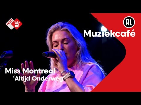Miss Montreal - Altijd Onderweg | NPO Radio 2