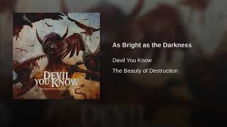 As Bright as the Darkness