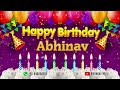 Abhinav Happy Birthday To You Happy Birthday Song Name Abhinav