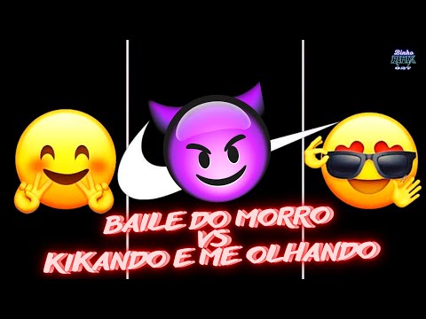 BAILE DO MORRO VS KIKANDO E ME OLHANDO😈 FUNK REMIX | HIT 2022💥