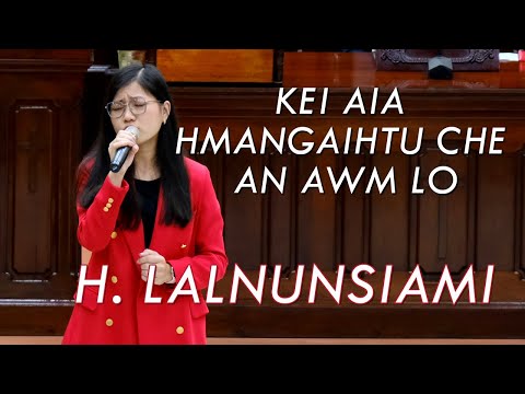 H Lalnunsiami | Kei aia hmangaihtu che an awm lo