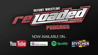 ReLoaded Podcast #27: Should PAC Be Defiant World Champion?